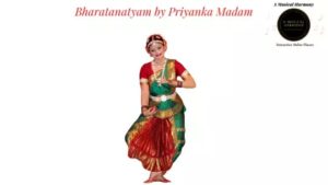 Bharatanatyam Faculty: Mrs. Priyanka Athaley