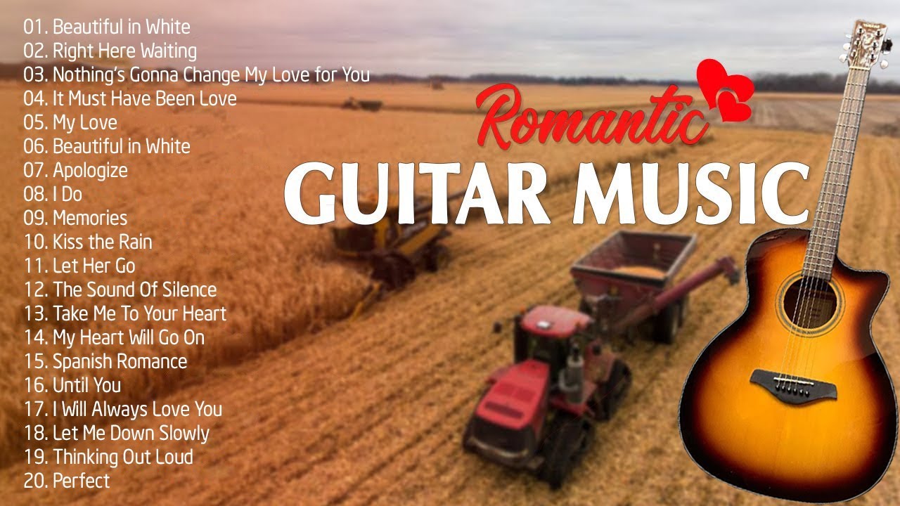 TOP 30 GUITAR MUSIC CLASSICAL – Soothing Sounds Of The Guitar Serenade Touches Your Heart