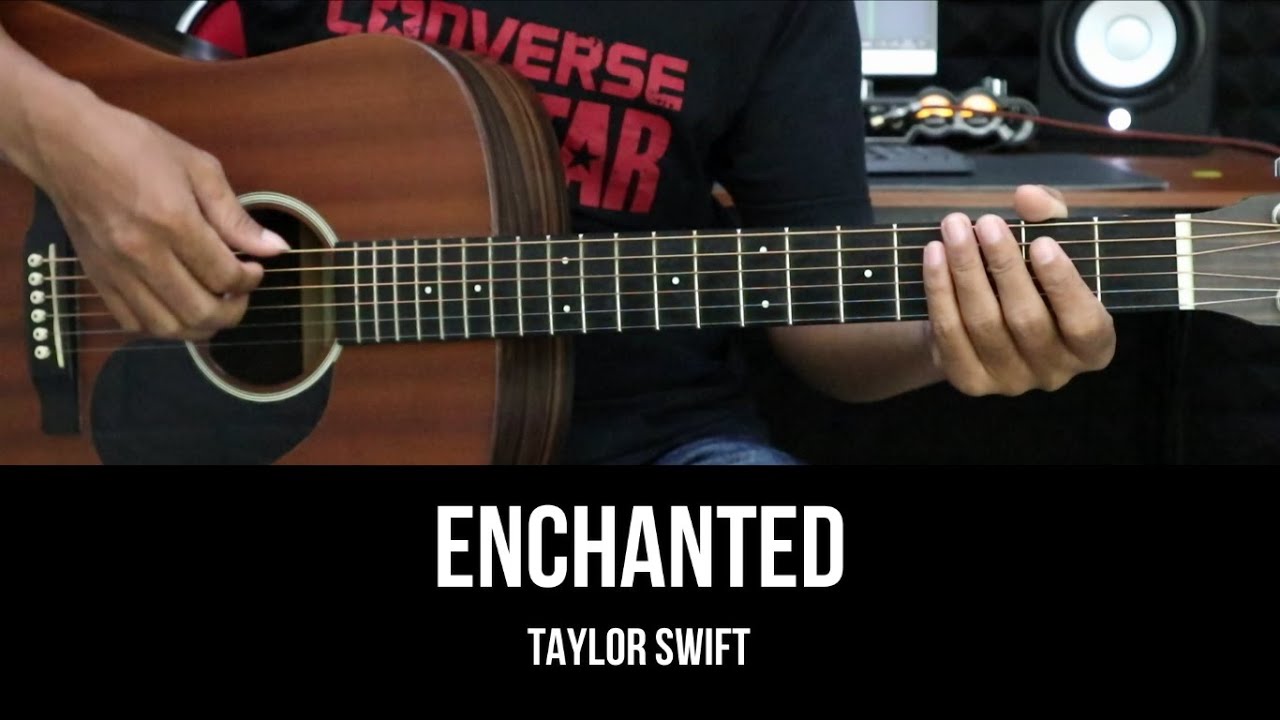 Enchanted – Taylor Swift | EASY Guitar Tutorial with Chords / Lyrics – Guitar Lessons