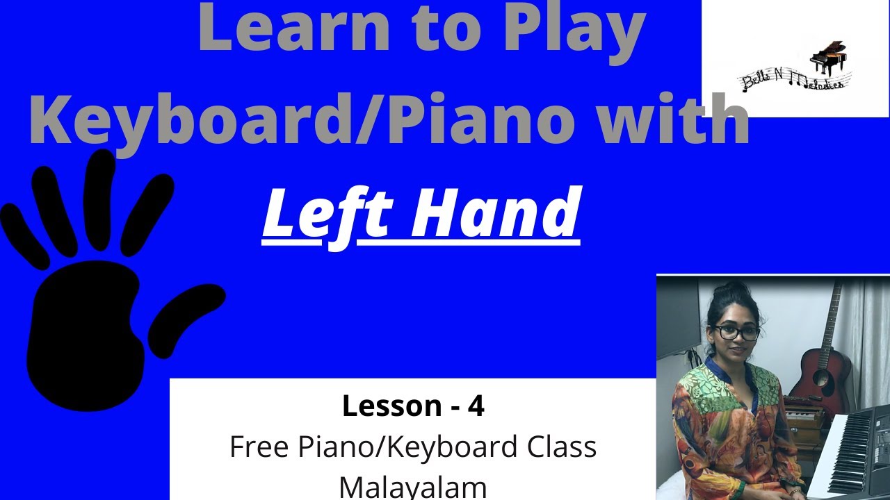 Lesson 4: Left Hand Lesson- Learn to play keyboard/Piano with left hand: Free Piano Class Malayalam